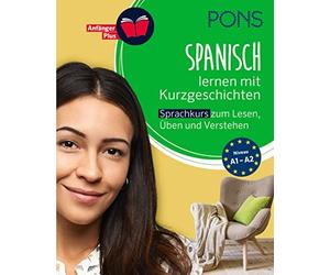 PONS Spanisch lernen mit Kurzgeschichten: Spanisch-Sprachkurs zum Le (Tascabile)