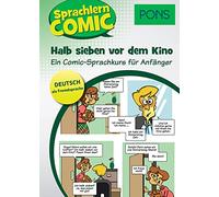 PONS Sprachlern-Comic Deutsch als Fremdsprache: Halb sieben vor dem Kino. Ein Comic-Sprachkurs für Anfänger.
