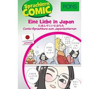 PONS Sprachlern-Comic Japanisch - Eine Liebe in Japan: Comic-Sprachkurs zum Japanischlernen