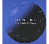 Pont, Mark - No Time Like The Present