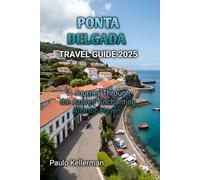 PONTA DELGADA TRAVEL GUIDE 2025