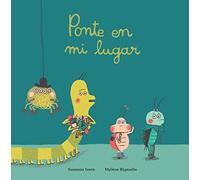 Ponte en mi lugar. Ediz. a colori