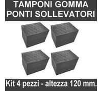 PONTE SOLLEVATORE 4 TAMPONI GOMMA ALTEZZA 120 MM per 160X120X120 - SET 4 PEZZI