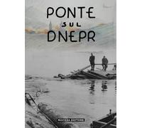 Libri Renosto Renato - Ponte Sul Dnepr. Memorie E Visioni Artistiche Di Un Artis
