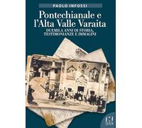 Pontechianale e l’Alta Valle Varaita. Duemila anni di storia, testimonianze e immagini