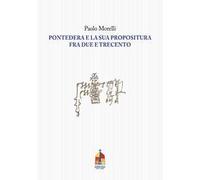 Pontedera e la sua propositura fra Due e Trecento