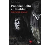 Pontelandolfo e Casalduni bruciano ancora