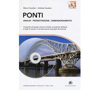 PONTI. ANALISI, PROGETTAZIONE, DIMENSIONAMENTO. CON AGGIORNAMENTO ONLINE -