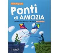 Ponti di amicizia. Corso di religione cattolica. Fascicolo BES. Per la Scuola media