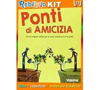 PONTI DI AMICIZIA VOLUME UNICO + DVD (9788835046950) - Libro Scolastico + Kit Scuola con Copertine Rebillo