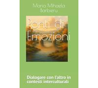Ponti di Emozioni: Dialogare con l’altro in contesti interculturali