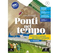 Ponti nel tempo. Conoscere il passato per vivere il presente. Per la Scuola media. Con e-book. Con espansione online. Il Medioevo (Vol. 1)