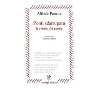 Libri Alfredo Panetta - Ponti Sdarrupatu. Il Crollo Del Ponte
