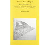 Ponti sull'Atlantico. L'Institute for architecture and urban studies e le relazioni Italia-America (1967-1985)