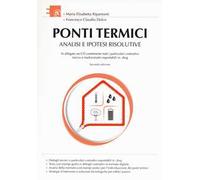 Ponti termici. Analisi e ipotesi risolutive. Con CD-ROM
