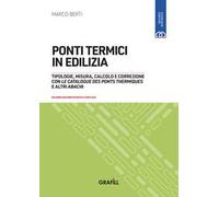 PONTI TERMICI IN EDILIZIA. CON WEBAPP - BERTI MARCO - Grafill