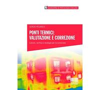 Ponti termici: valutazione e correzione. Calcolo, verifica e strategie per la correzione