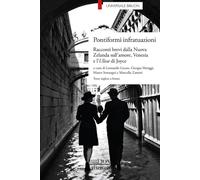 Pontiformi infratuazioni. Racconti brevi dalla Nuova Zelanda sull'amore, Venezia