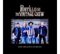 Pontillo and the Vintage Crew For the Love of Blues (CD) Album