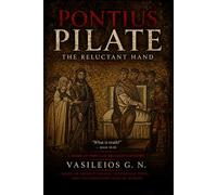 PONTIUS PILATE: The Reluctant Hand: 2