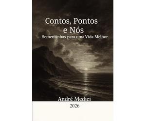 Pontos, Contos e Nós: Sementinhas para uma Vida Melhor
