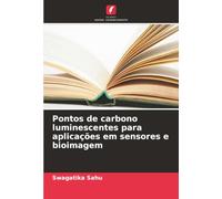Pontos de carbono luminescentes para aplicações em sensores e bioimagem