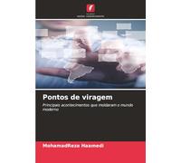 Pontos de viragem: Principais acontecimentos que moldaram o mundo moderno