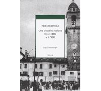 Pontremoli. Una cittadina italiana fra il 1880 e il '900
