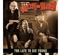 Pontus Snibb's Wreck of Blues Too Late to Die Young (CD) Album