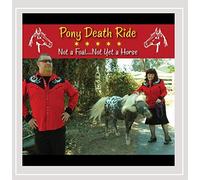 Pony Death Ride - Not A Foal Not Yet A Horse