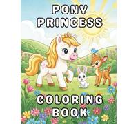 Pony Princess Coloring Book: Friendship and Self-Esteem for Girls