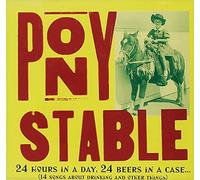 Pony Stable - 24 Hours in a Day 24 Beers