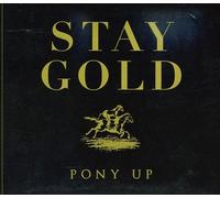 Pony Up! - Stay Gold