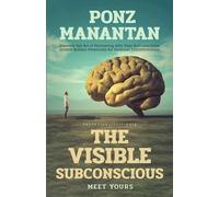 Ponz Manantan The Visible Subconscious (Tascabile)