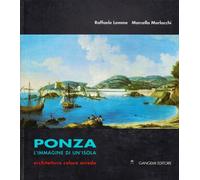 Ponza. L'immagine di un'isola. Architettura colore arredo - Morlacchi Marc...