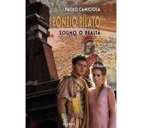 Ponzio Pilato. Sogno o realtà