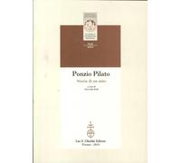 Ponzio Pilato. Storia di un mito