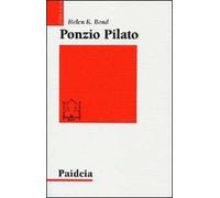 Ponzio Pilato. Storia e interpretazione