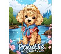 Poodle Coloring Books for Kids: Colorful Journey for Young Artists: Unleash Your Imagination with 50 Unique Illustrations for Your Child, Relaxing and Calming.