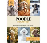 Poodle Picture Book: 40 Colorful Photographs with Fun Dog Facts for Kids & Adults
