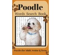 Poodle Word Search Book: Fun Word Search Puzzles for Poodle Lovers | Relaxing Brain Games for Adults & Seniors | 6x9 Inches | 110 Pages | 50+ Puzzles | Solutions Included