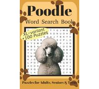 Poodle Word Search Book XL: Fun Word Search Puzzles for Poodle Lovers | XL variant | +100 fun puzzles | Relaxing Brain Games for Adults, Seniors & Teens | 6x9 Inches | 220 Pages | Solutions Included