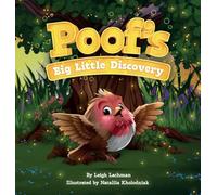 Poof's Big Little Discovery: A Story About Empathy, Kindness, and How One Brave Choice Changes Everything: 2