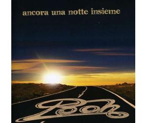 Pooh - Ancora Una Notte Insieme