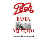 Pooh, banda nel vento. La nostra vita per immagini - 2026 - Monda
