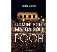 POOH: Uomini soli, mai da soli