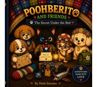 Poohberito and Friends: The Secret Under The Bed: A Tiny Note. A Big Surprise.