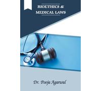 Pooja Agarwal BIOETHICS & MEDICAL LAW: INDIAN PERSPECTIVE (Tascabile)