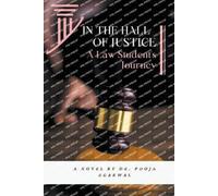 Pooja Agarwal In The Hall of Justice: A Law Student's Journey (Tascabile)