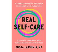 Pooja Lakshmin, MD Real Self-Care (Copertina rigida)